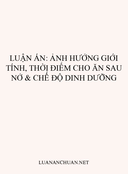 Luận án: Ảnh hưởng giới tính, thời điểm cho ăn sau nở & chế độ dinh dưỡng
