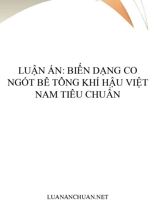 Luận án: Biến dạng co ngót bê tông khí hậu Việt Nam tiêu chuẩn