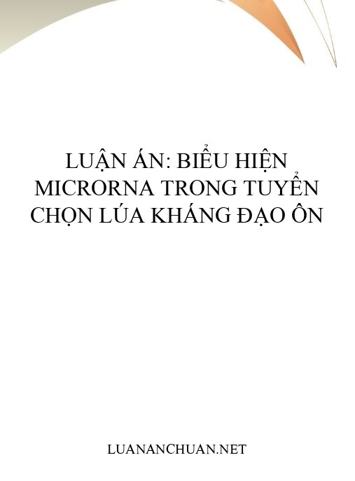 Luận án: Biểu hiện microRNA trong tuyển chọn lúa kháng đạo ôn
