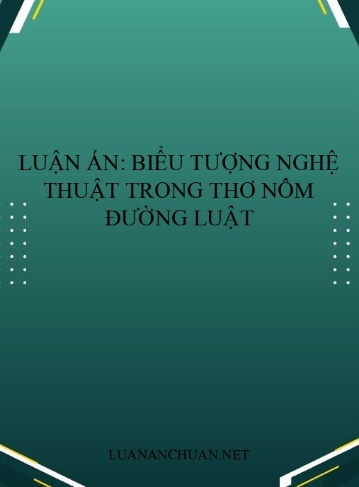 Luận án: Biểu tượng nghệ thuật trong thơ Nôm Đường luật