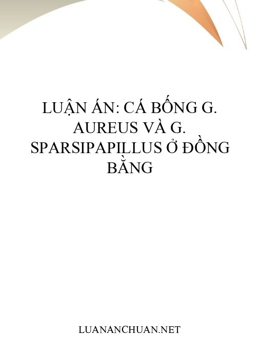 Luận án: Cá bống G. aureus và G. sparsipapillus ở Đồng bằng
