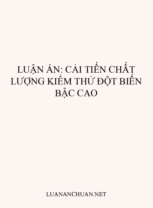 Luận án: Cải tiến chất lượng kiểm thử đột biến bậc cao