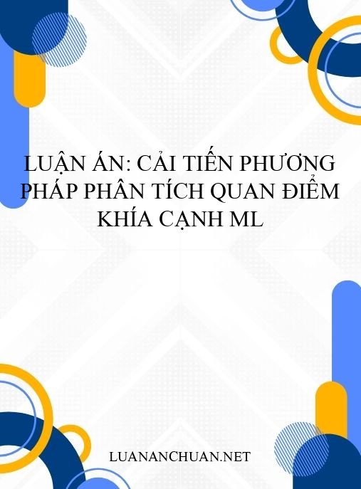 Luận án: Cải tiến phương pháp phân tích quan điểm khía cạnh ML