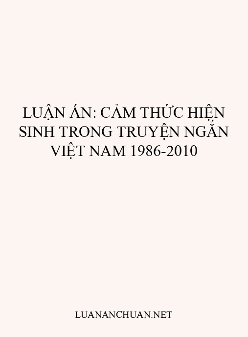 Luận án: Cảm thức hiện sinh trong truyện ngắn Việt Nam 1986-2010