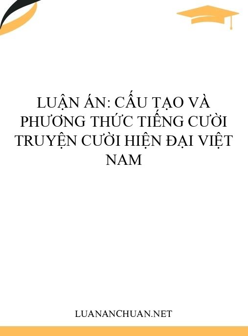 Luận án: Cấu tạo và phương thức tiếng cười truyện cười hiện đại Việt Nam