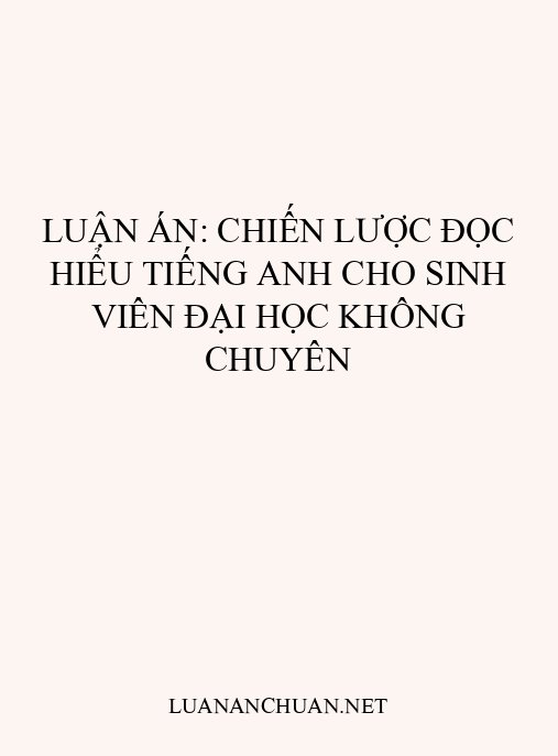 Luận án: Chiến lược đọc hiểu tiếng Anh cho sinh viên đại học không chuyên