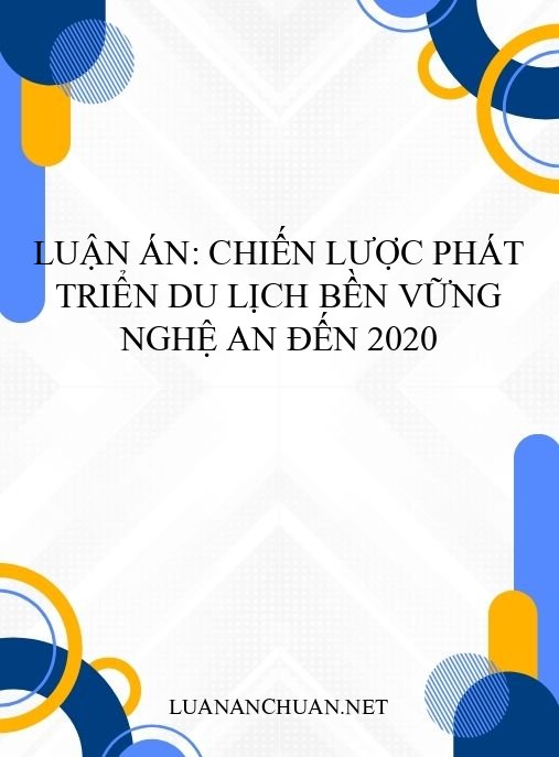 Luận án: Chiến lược phát triển du lịch bền vững Nghệ An đến 2020