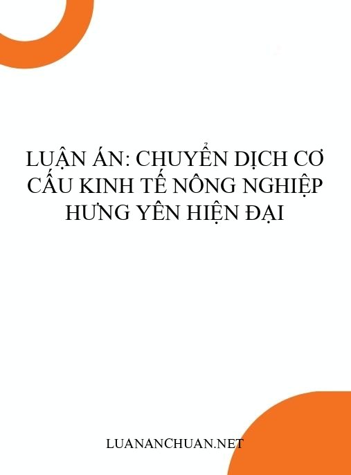 Luận án: Chuyển dịch cơ cấu kinh tế nông nghiệp Hưng Yên hiện đại