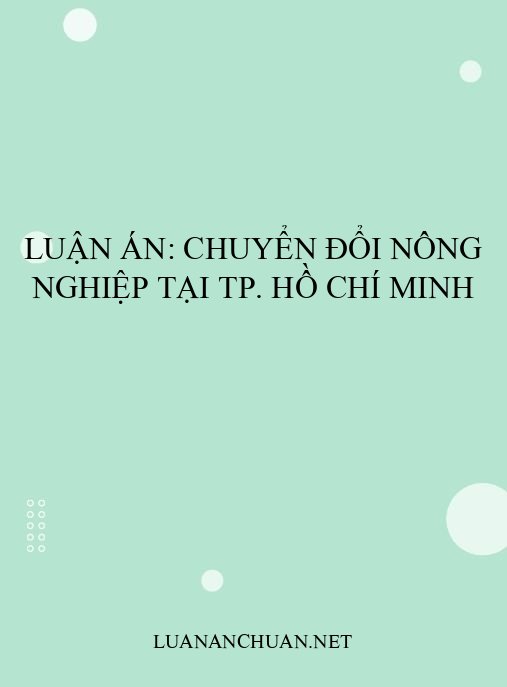 Luận án: Chuyển đổi nông nghiệp tại TP. Hồ Chí Minh