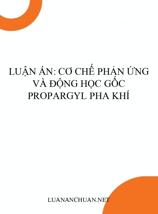 Luận án: Cơ chế phản ứng và động học gốc propargyl pha khí