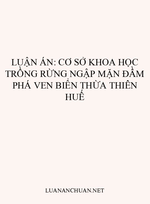 Luận án: Cơ sở khoa học trồng rừng ngập mặn đầm phá ven biển Thừa Thiên Huế