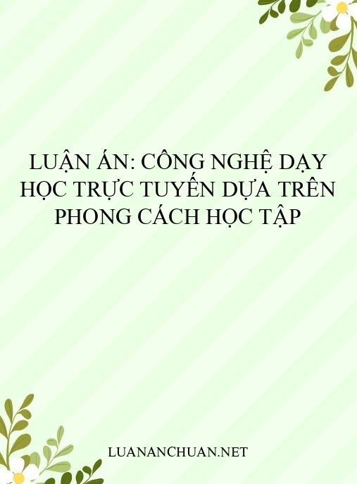 Luận án: Công nghệ dạy học trực tuyến dựa trên phong cách học tập