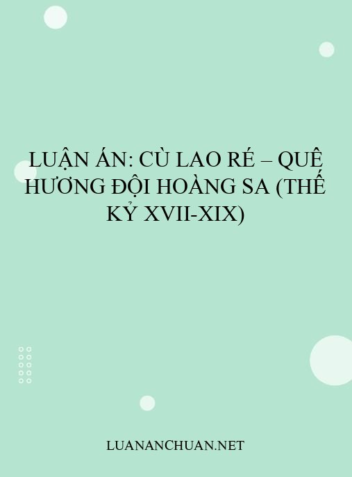 Luận án: Cù Lao Ré – Quê hương đội Hoàng Sa (Thế kỷ XVII-XIX)