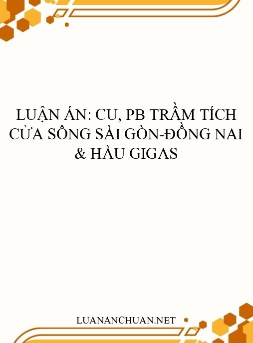 Luận án: Cu, Pb trầm tích cửa sông Sài Gòn-Đồng Nai & hàu gigas
