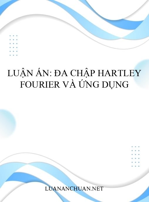 Luận án: Đa chập Hartley Fourier và Ứng dụng