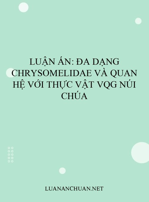 Luận án: Đa dạng Chrysomelidae và quan hệ với thực vật VQG Núi Chúa