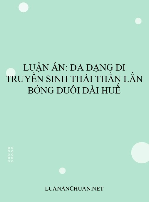 Luận án: Đa dạng di truyền sinh thái Thằn lằn bóng đuôi dài Huế