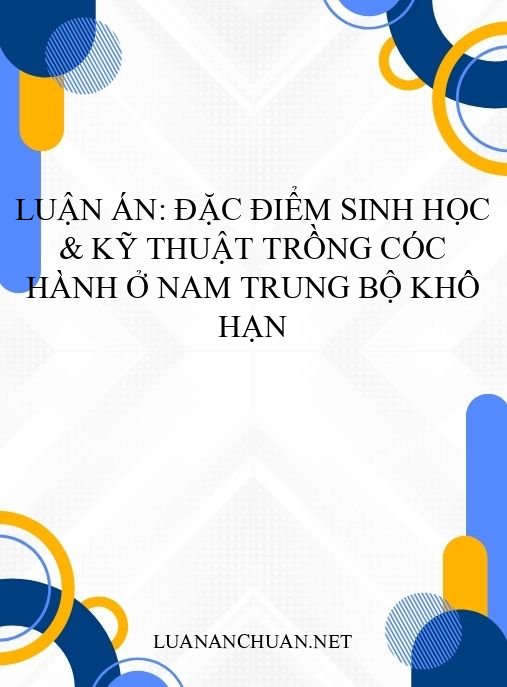 Luận án: Đặc điểm sinh học & kỹ thuật trồng Cóc hành ở Nam Trung Bộ khô hạn