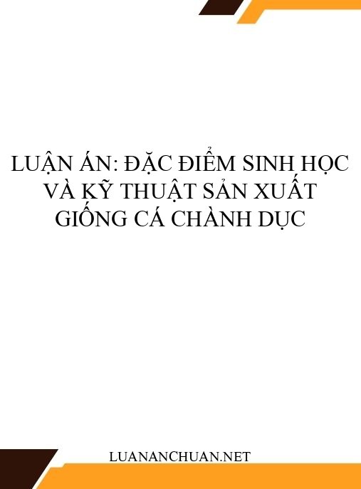 Luận án: Đặc điểm sinh học và kỹ thuật sản xuất giống cá Chành dục
