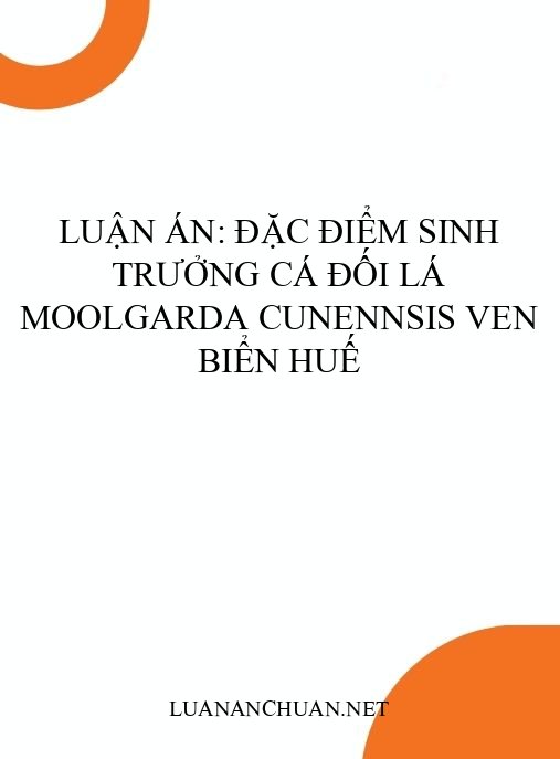 Luận án: Đặc điểm sinh trưởng cá Đối lá Moolgarda cunennsis ven biển Huế