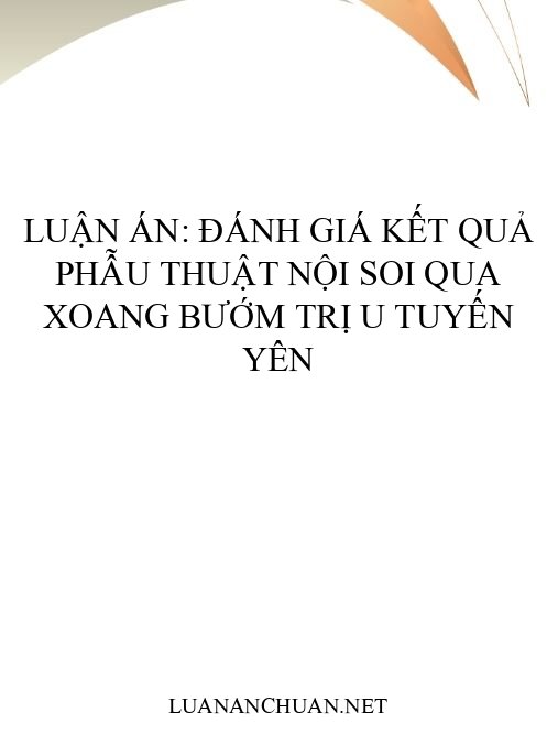 Luận án: Đánh giá kết quả phẫu thuật nội soi qua xoang bướm trị u tuyến yên