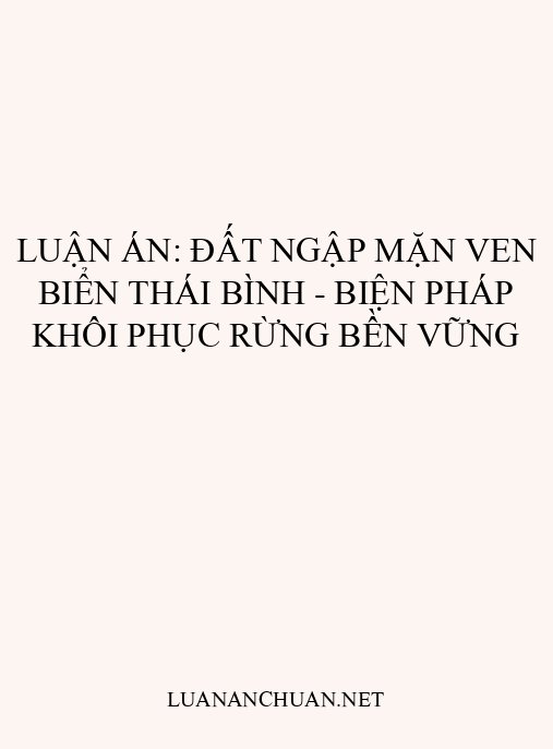 Luận án: Đất ngập mặn ven biển Thái Bình – Biện pháp khôi phục rừng bền vững