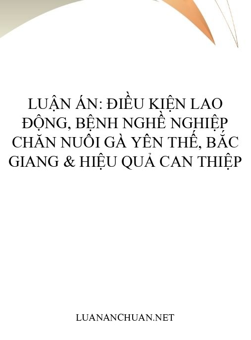 Luận án: Điều kiện lao động, bệnh nghề nghiệp chăn nuôi gà Yên Thế, Bắc Giang & hiệu quả can thiệp