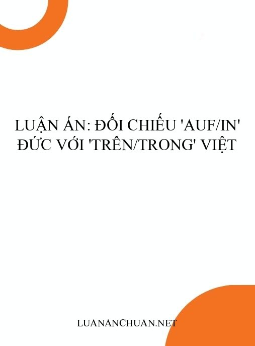 Luận án: Đối chiếu ‘auf/in’ Đức với ‘trên/trong’ Việt