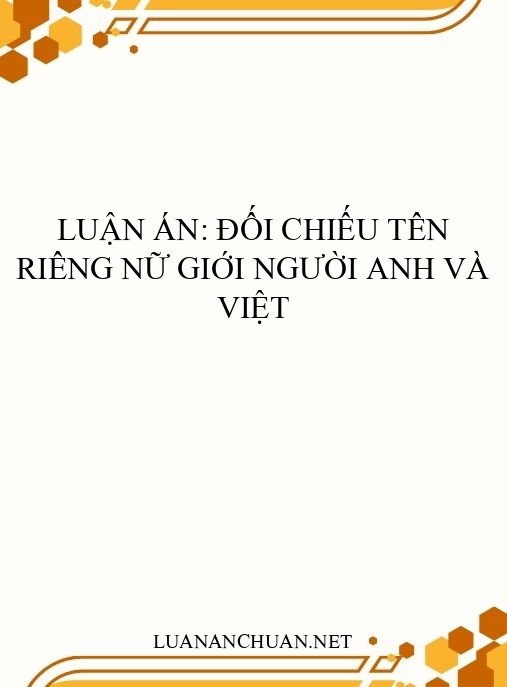 Luận án: Đối chiếu tên riêng nữ giới người Anh và Việt