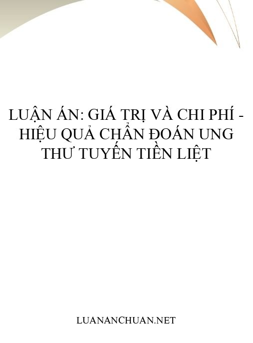 Luận án: Giá trị và chi phí – hiệu quả chẩn đoán ung thư tuyến tiền liệt