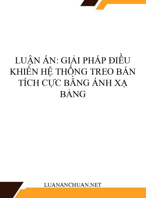 Luận án: Giải pháp điều khiển hệ thống treo bán tích cực bằng ánh xạ bảng