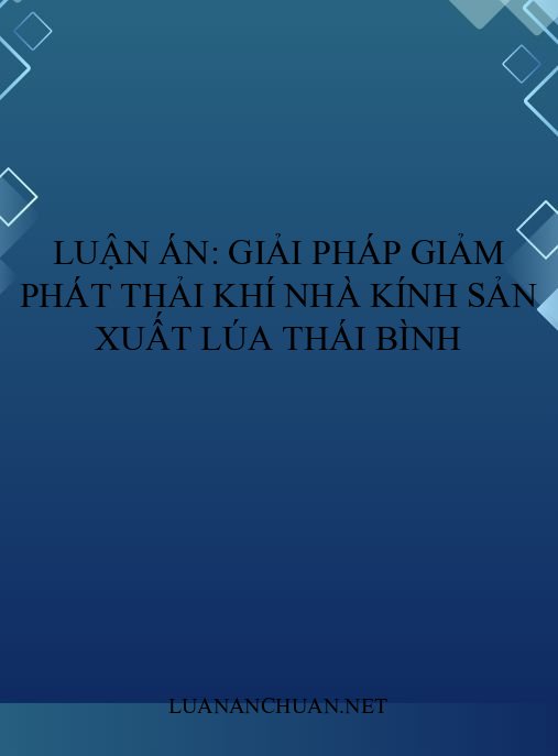 Luận án: Giải pháp giảm phát thải khí nhà kính sản xuất lúa Thái Bình