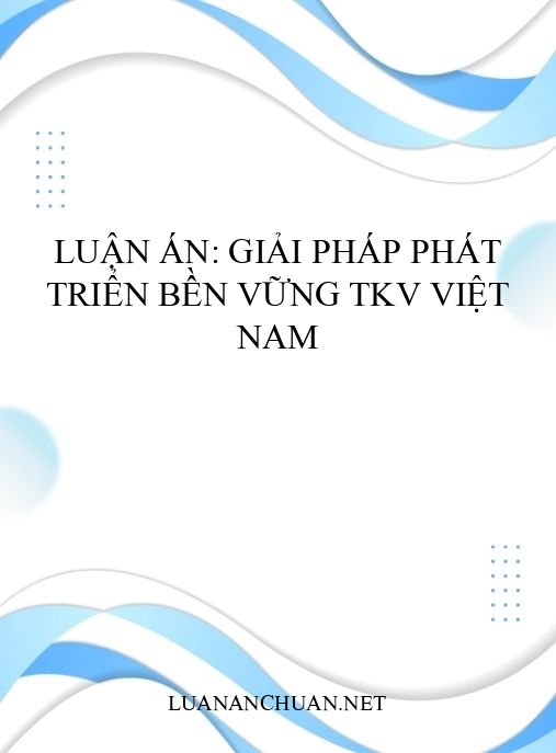 Luận án: Giải pháp phát triển bền vững TKV Việt Nam