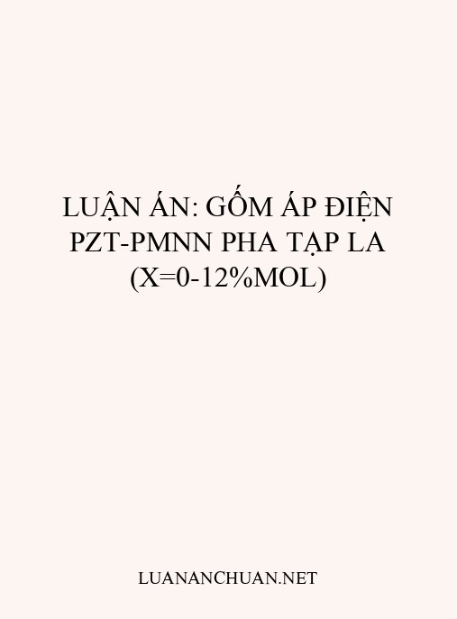 Luận án: Gốm áp điện PZT-PMnN pha tạp La (x=0-12%mol)