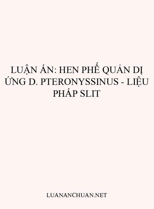 Luận án: Hen phế quản dị ứng D. pteronyssinus – Liệu pháp SLIT