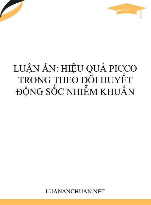 Luận án: Hiệu quả PICCO trong theo dõi huyết động sốc nhiễm khuẩn