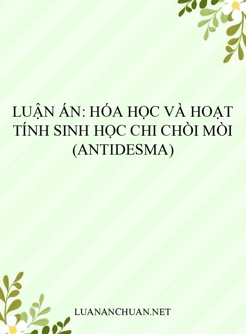 Luận án: Hóa học và hoạt tính sinh học chi Chòi mòi (Antidesma)