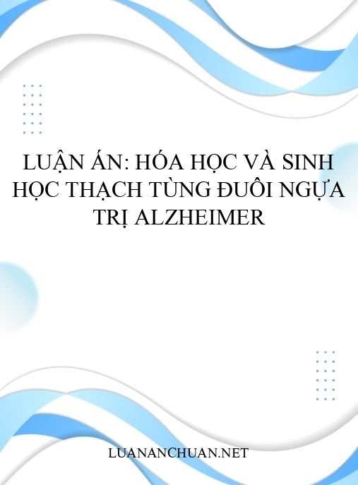 Luận án: Hóa học và sinh học Thạch tùng đuôi ngựa trị Alzheimer