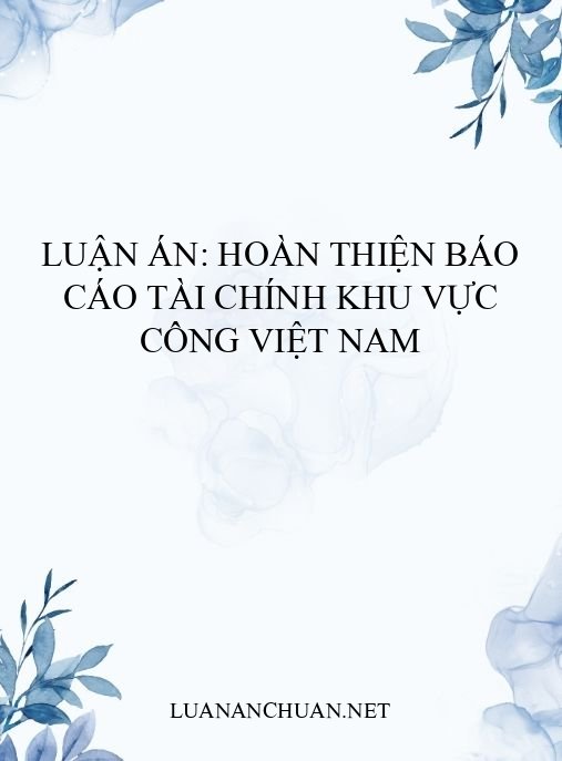 Luận án: Hoàn thiện báo cáo tài chính khu vực công Việt Nam