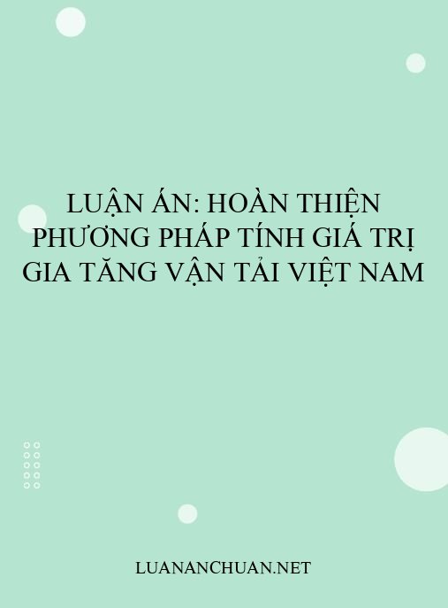 Luận án: Hoàn thiện phương pháp tính giá trị gia tăng vận tải Việt Nam
