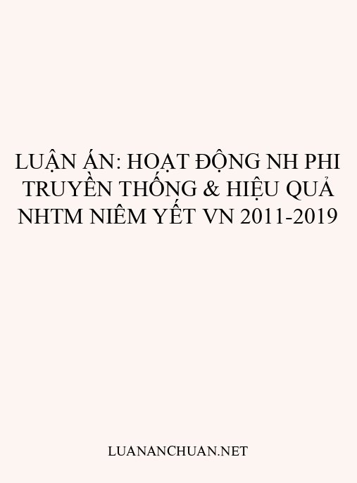 Luận án: Hoạt động NH phi truyền thống & hiệu quả NHTM niêm yết VN 2011-2019