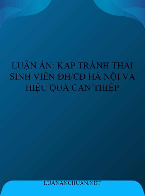 Luận án: KAP tránh thai sinh viên ĐH/CĐ Hà Nội và hiệu quả can thiệp