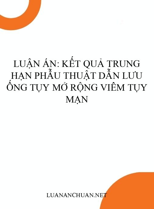 Luận án: Kết quả trung hạn phẫu thuật dẫn lưu ống tụy mở rộng viêm tụy mạn