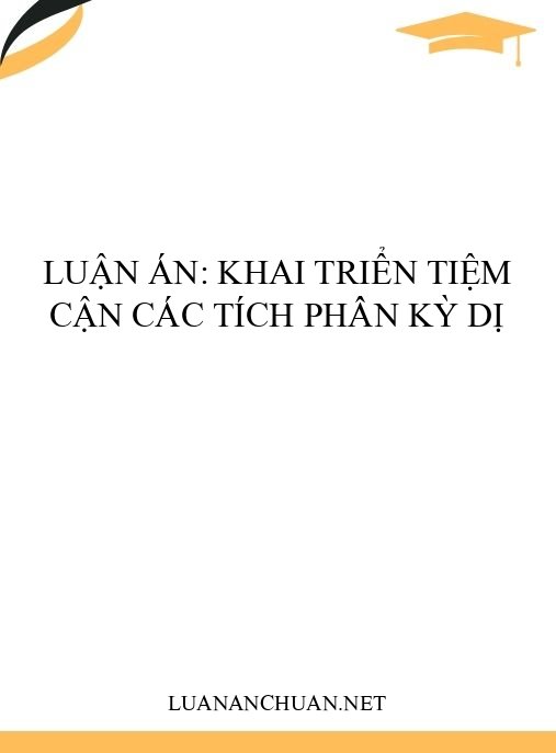 Luận án: Khai triển tiệm cận các tích phân kỳ dị