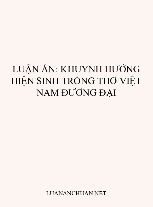 Luận án: Khuynh hướng hiện sinh trong thơ Việt Nam đương đại