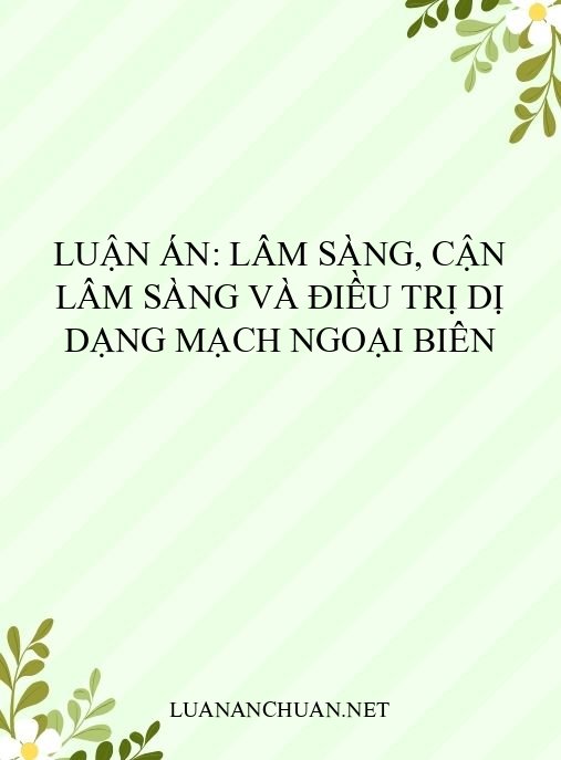Luận án: Lâm sàng, cận lâm sàng và điều trị dị dạng mạch ngoại biên