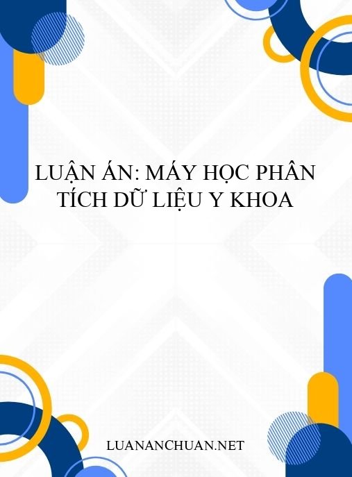 Luận án: Máy học phân tích dữ liệu y khoa