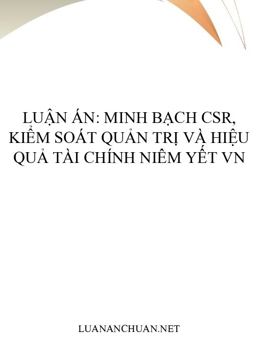 Luận án: Minh bạch CSR, kiểm soát quản trị và hiệu quả tài chính niêm yết VN