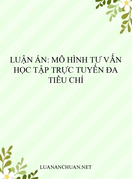 Luận án: Mô hình tư vấn học tập trực tuyến đa tiêu chí