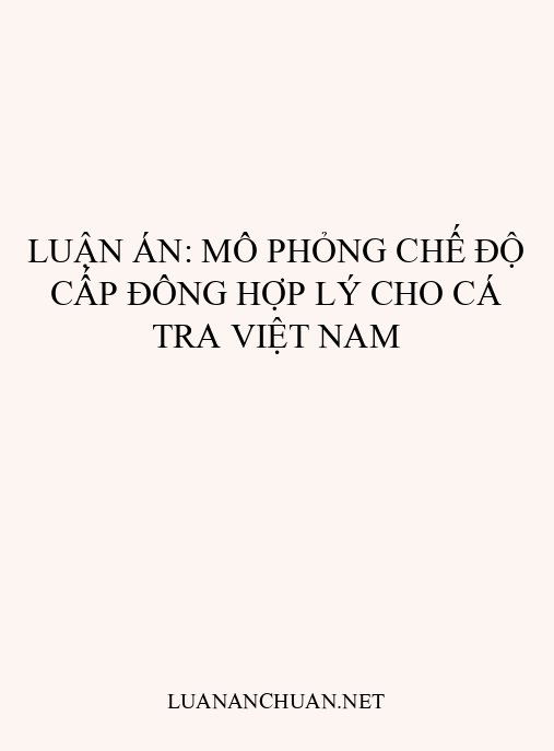 Luận án: Mô phỏng chế độ cấp đông hợp lý cho cá tra Việt Nam